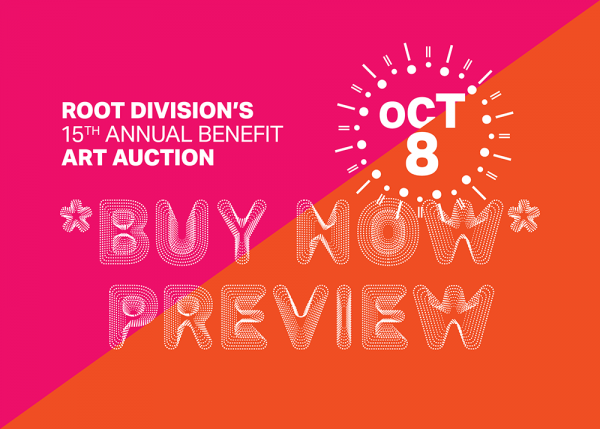 Root Division’s 15th Annual Benefit Art Auction **Buy Now** Preview