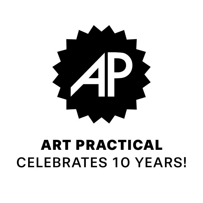 Art Practical Celebrates 10 Years!
