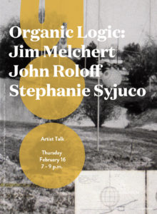 Organic Logic: Jim Melchert, John Roloff, Stephanie Syjuco
