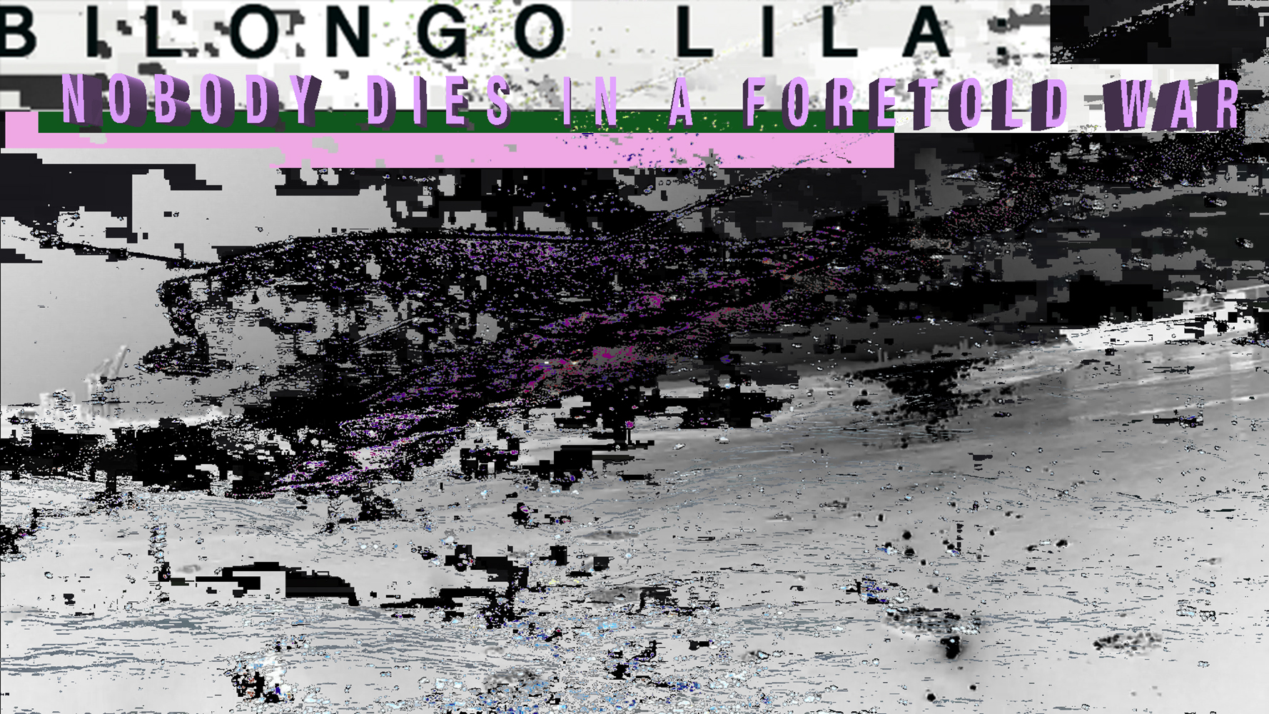 BILONGO LILA: Nobodies Dies in a Foretold War