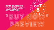 Root Division’s 15th Annual Benefit Art Auction **Buy Now** Preview
