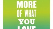 Do More of What You Love
