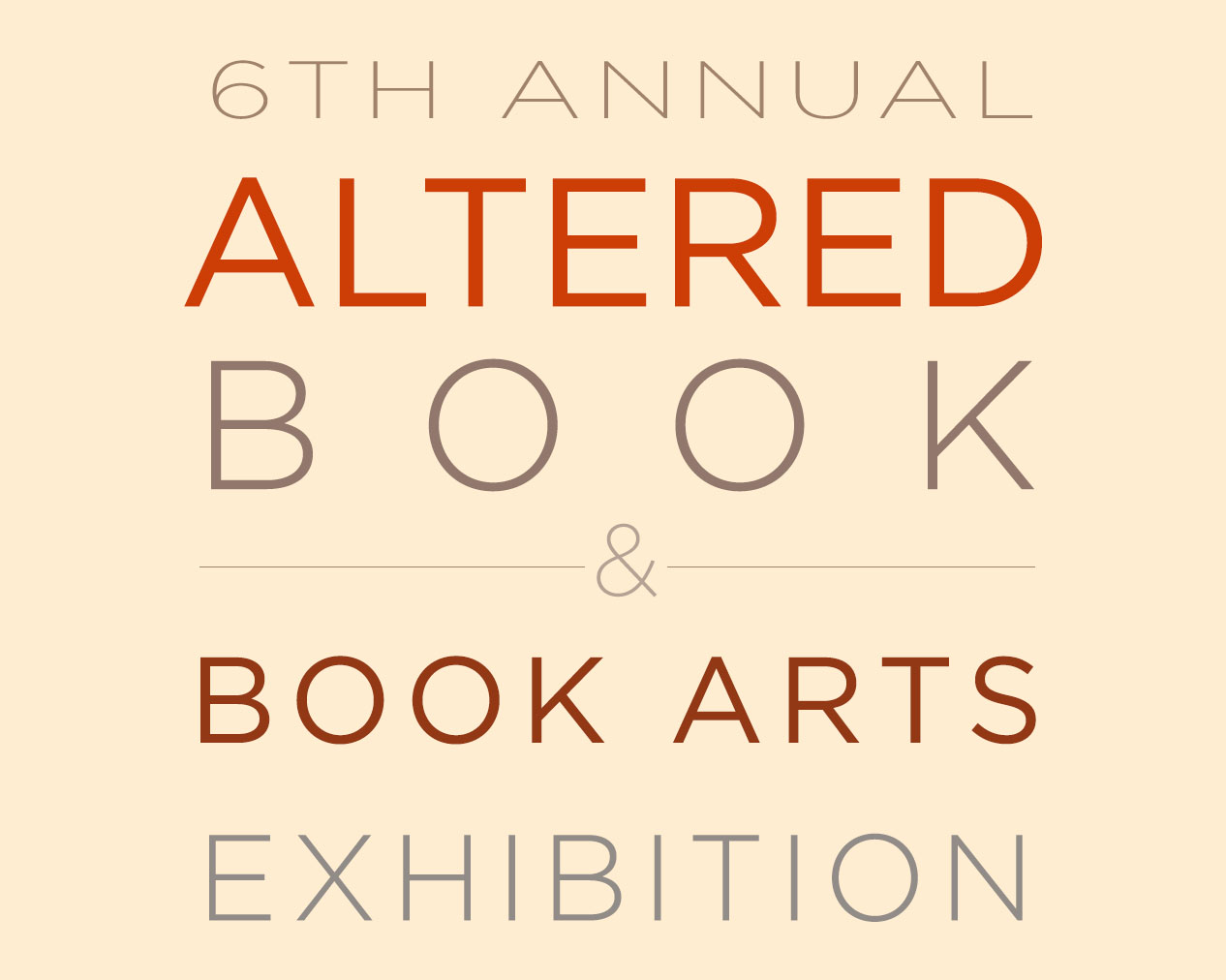 Sixth Annual Altered Book Exhibition