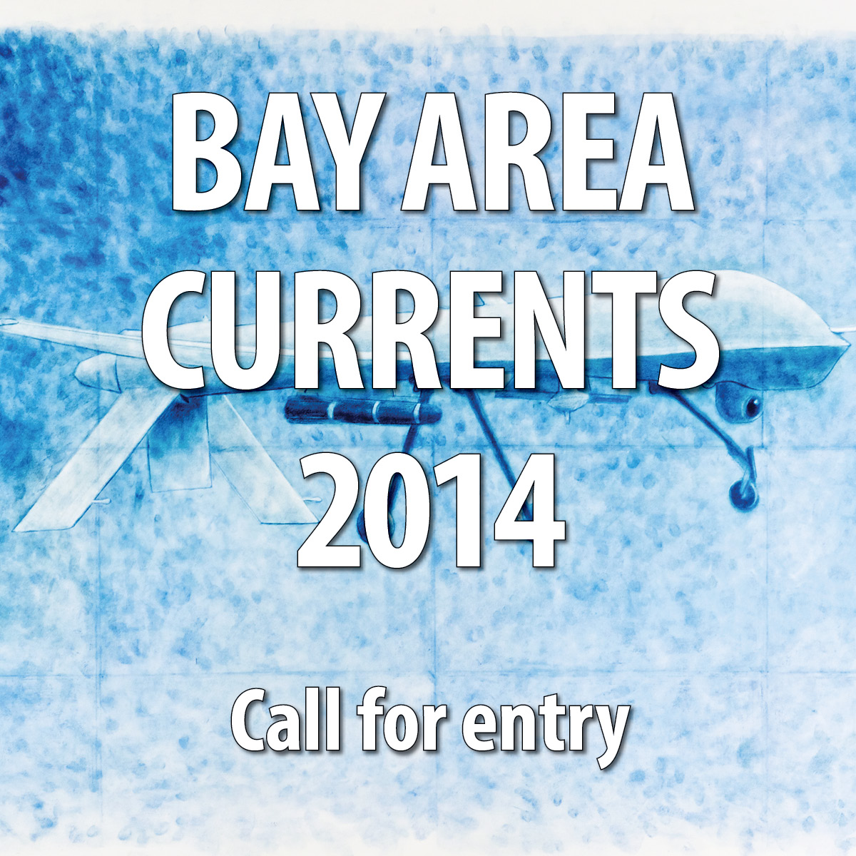 Call For Entry: Bay Area Currents
