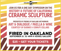 Fired in Oakland: A one day art symposium presented by Friends of Oakland Art Murmur