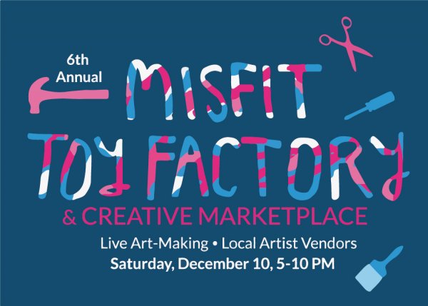 Misfit Toy Factory and Creative Marketplace