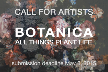 Call for Entries- Botanica: All Things Plant Life
