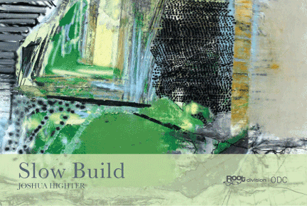 Joshua Highter: Slow Build