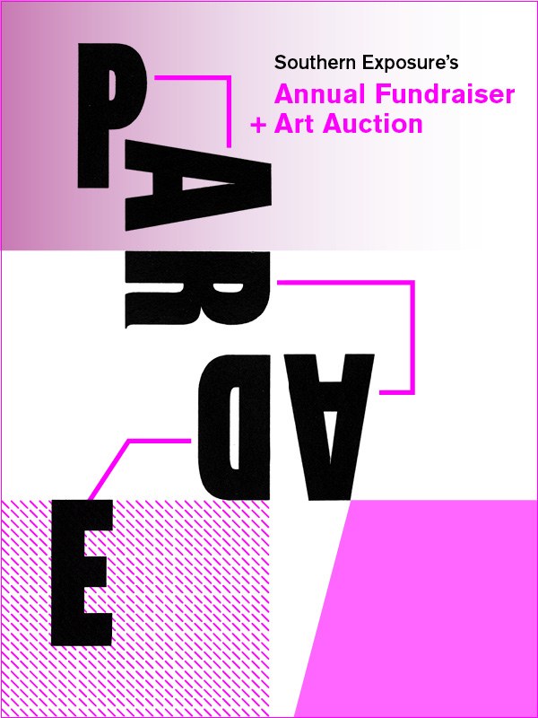 Parade, Southern Exposure’s Annual Fundraiser & Art Auction