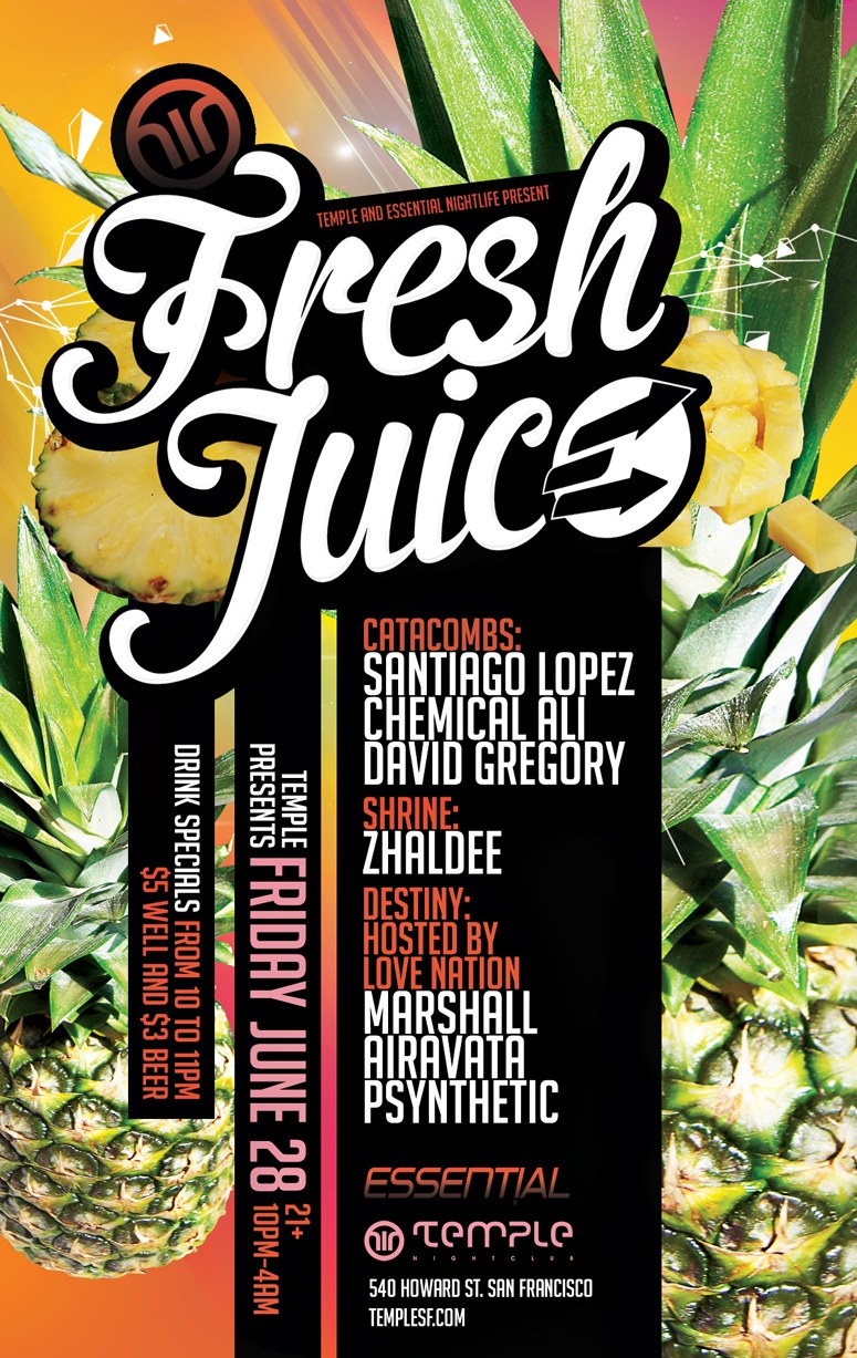 Temple and Essential Nightlife Present: Fresh Juice