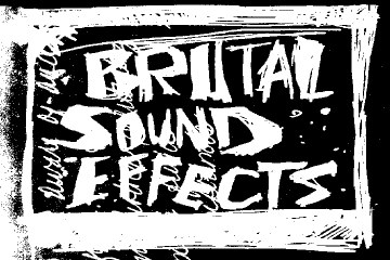 Brutal Sound Effects Festival #75