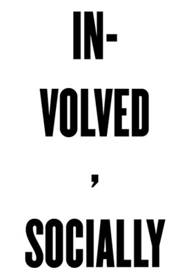Involved, Socially