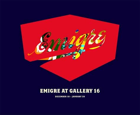 Emigre at Gallery 16