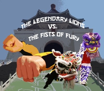 The Legendary Lions Versus the Fists of Fury