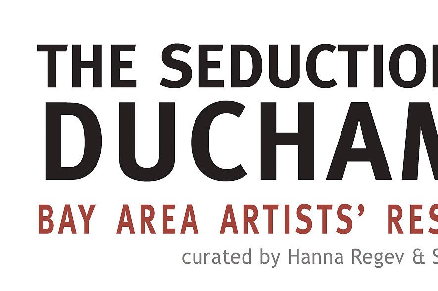 The Seduction of Duchamp: Bay Area Artists’ Response