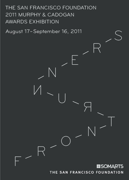 Frontrunners: The San Francisco Foundation 2011 Murphy & Cadogan Fellowship Awards Exhibition