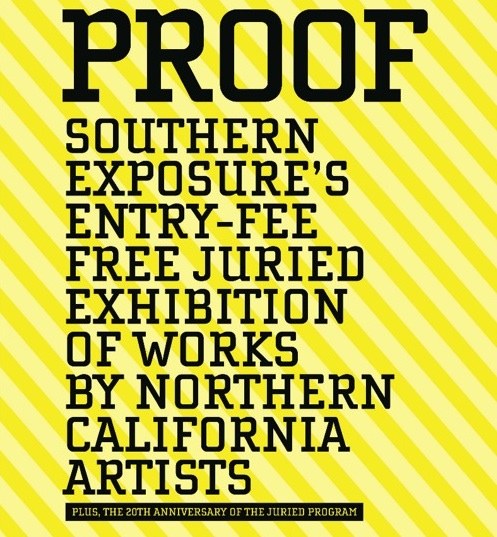 Proof: Southern Exposure’s Entry-Fee Free Juried Exhibition