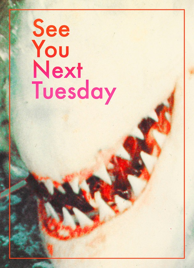 See You Next Tuesday