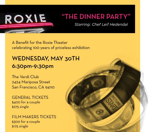 The Dinner Party - A Benefit for The Roxie Theater starring chef Leif Hedendal