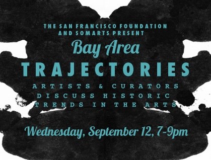 Bay Area Trajectories: Artists & Curators Discuss Historic Trends in the Arts